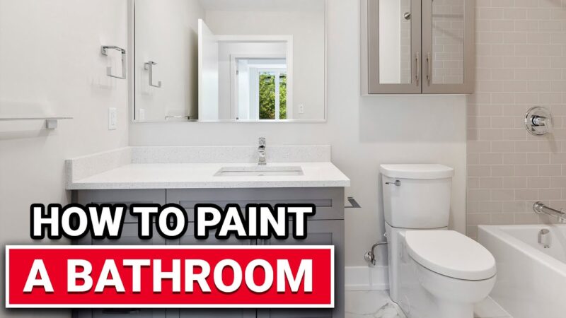 How to Paint Your Bathroom: A Step-by-Step Guide